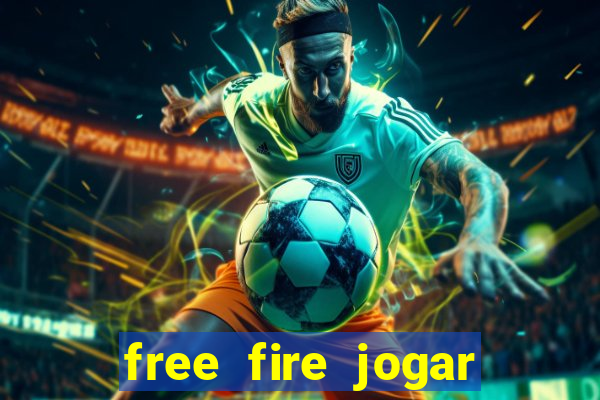 free fire jogar agora teste